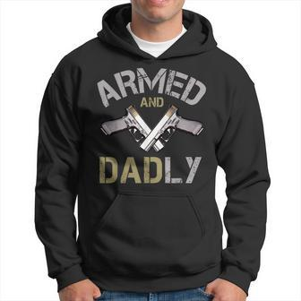 Armed And Dadly Funny Deadly Father Gifts For Fathers Hoodie | Mazezy