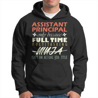Assistant Principal Isnt An Actual Job Title Hoodie | Mazezy