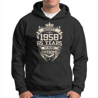 August 1958 65 Years Of Being Awesome 65Th Birthday Hoodie - Seseable