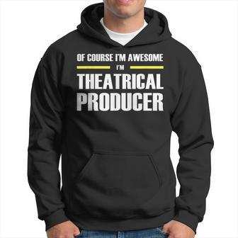 Awesome Theatrical Producer Hoodie | Mazezy