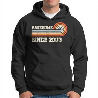 Awesome Since 2003 20Th Birthday 20 Years Old Vintage Hoodie | Mazezy