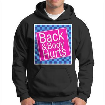 Back And Body Hurts Funny Quote Yoga Gym Workout Outfit Yoga Funny Gifts Hoodie | Mazezy