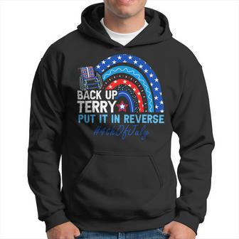 Back It Up Terry Put It In Reverse 4Th Of July Rainbow Usa Hoodie - Monsterry UK