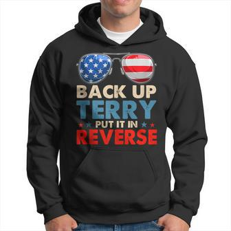 Back Up Terry Put It In Reverse Glasses Us Flag 4Th Of July Hoodie - Thegiftio UK