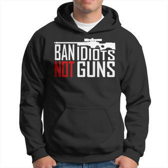 Ban Idiots Not Guns Conservative Republican Gun Rights Hoodie | Mazezy