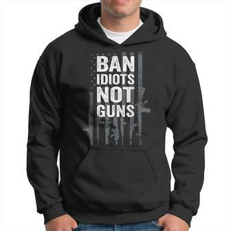 Ban Idiots Not Guns Pro Gun Quote Usa Flag 2Nd Amendment Hoodie | Mazezy