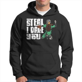 Baseball Fan Catcher Vintage Steal I Dare You Hoodie | Mazezy