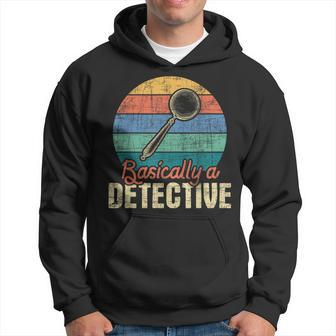 Basically A Detective - Retro Investigator Inspector Spying Hoodie - Monsterry