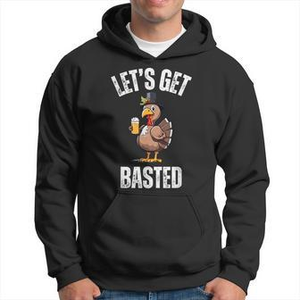 Lets Get Basted Thanksgiving Drinking Turkey Day Hoodie - Seseable