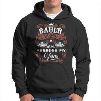 Bauer Blood Runs Through My Veins Family Name Vintage Hoodie - Seseable