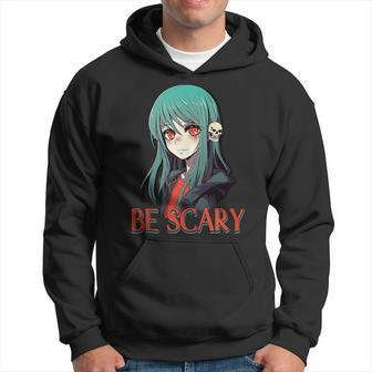 Be Scary Goth Punk Cute Spooky Anime Girl Hoodie | Mazezy