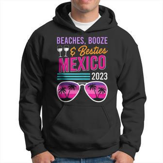 Beaches Booze Besties Mexico Vacation Spring Break Hoodie - Seseable