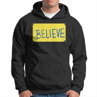 Believe Sign Funny Believe Funny Gifts Hoodie | Mazezy
