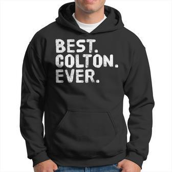 Best Colton Ever Funny Personalized Name Joke Gift Idea Hoodie | Mazezy