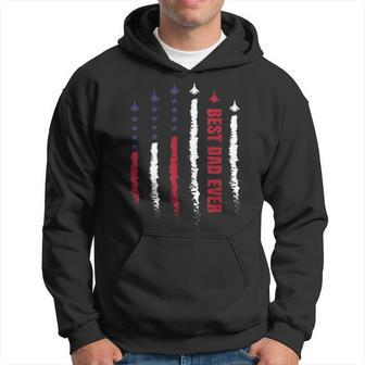 Best Dad Ever Us American Flag Air Fighter Jet Fathers Day Funny Gifts For Dad Hoodie | Mazezy
