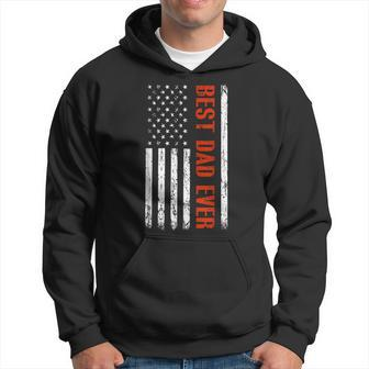 Best Dad Ever With Us Flag American Fathers Day Hoodie - Seseable