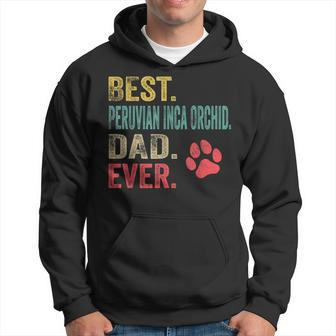 Best Peruvian Inca Orchid Dad Ever Vintage Father Dog Lover Hoodie | Mazezy