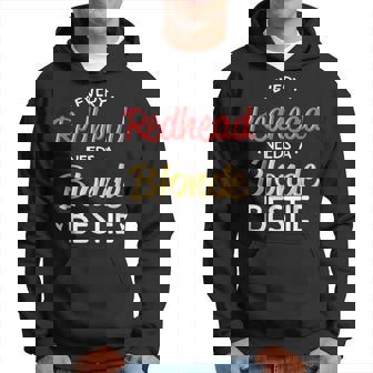Bestie Every Redhead Needs A Blonde Bff Friend Heart Hoodie | Mazezy