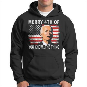 Biden Dazed Merry 4Th Of You Knowthe Thing Hoodie | Mazezy