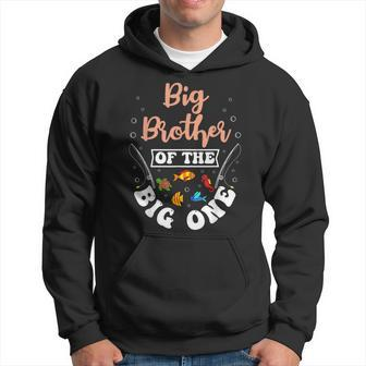 Big Brother Of The Big One Fishing Birthday Party Bday Hoodie - Seseable
