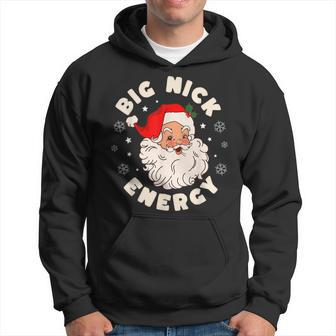 Big Nick Energy Santa Naughty Adult Humor Christmas Hoodie - Seseable