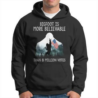 Bigfoot Is More Believable Than 81 Million Votes Usa Flag Hoodie - Monsterry UK