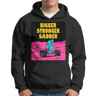 Bigger Stronger Sadder Weightlifting Bodybuilding Fitness Weightlifting Funny Gifts Hoodie | Mazezy