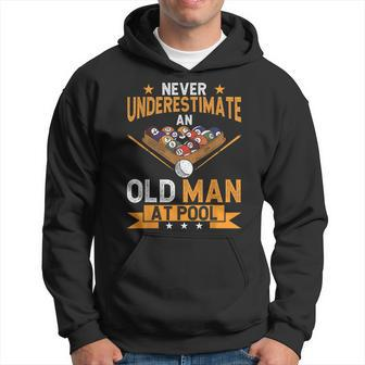 Billiard Pool Ball Never Underestimate An Old Man At Pool Gift For Mens Hoodie | Mazezy