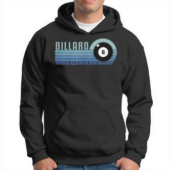 Billiards More Than Just A Hobby Snooker Pool Table Hoodie - Thegiftio UK