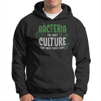 Biology Or Bacteria The Only Culture That Some People Have Hoodie | Mazezy