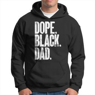 Black Dad Dope Black Dad Fathers Day Hoodie - Seseable