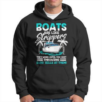 Boats Are Like Strippers - Funny Boats Owner Hoodie - Thegiftio UK
