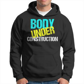 Body Under Construction Funny Exercise Fitness Trainer Exercise Funny Gifts Hoodie | Mazezy