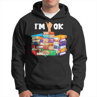 Bokish Books Lover Bookworm Library Reading Lovers Im Ok Reading Funny Designs Funny Gifts Hoodie | Mazezy