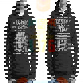 Born In June 1976 Birthday Awesome Since June 1976 Hoodie | Mazezy