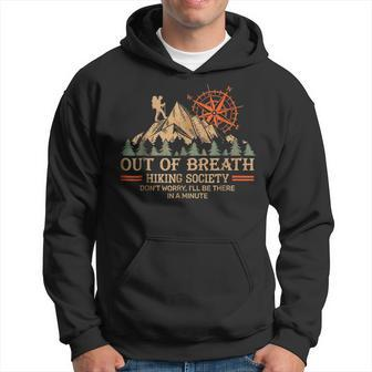 Out Of Breath Hiking Society I'll Be There In A Minute Hoodie - Seseable