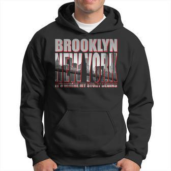 Brooklyn New York It's Where My Story Begins Hoodie | Mazezy