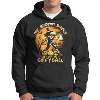 My Broom Broke So Now I Play Softball Baseball Halloween Hoodie - Seseable