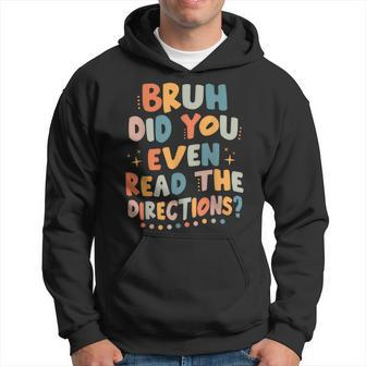 Bruh Did You Even Read The Directions Back To School Retro Hoodie - Seseable