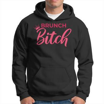 Brunch Bitch Design Funny Sunday Brunch Humor Hoodie | Mazezy
