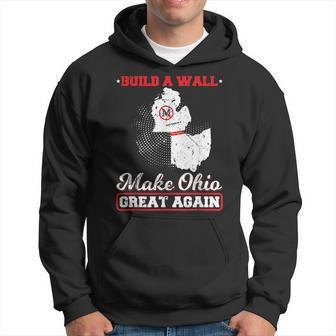 Build A Wall Make Ohio Great Again Funny State Gift Parody Hoodie | Mazezy