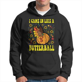 I Came In Like A Butterball Thanksgiving Day Turkey Hoodie - Thegiftio UK