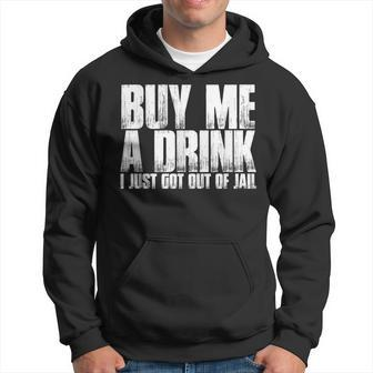 Buy Me A Drink I Just Got Out Of Jail T Hoodie | Mazezy DE