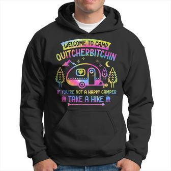 Camper Welcome To Camp Quitcherbitchin Funny Camping Life Hoodie - Monsterry