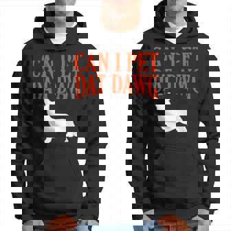 Can I Pet Dat Dawg Corgi Funny Welsh Corgi Humor Dog Lover Hoodie | Mazezy