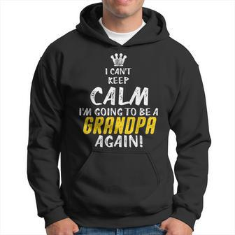 Cant Keep Calm Im Going To Be A Grandpa Family Hoodie | Mazezy