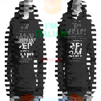 Cant Keep Calm Im Italian - Funny Italian Hoodie | Mazezy