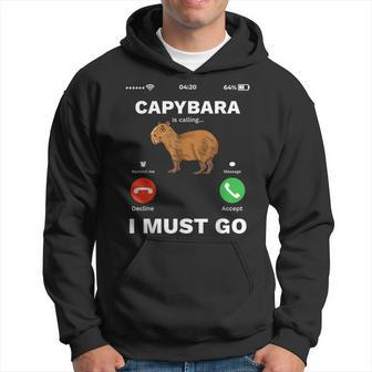 Capybara Calling I Must Go Capybaras Lovers Funny Gift Hoodie | Mazezy