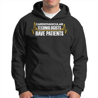 Cardiovascular Technologists Have Patients Medical Hoodie | Mazezy