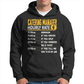 Catering Manager Hourly Rate Catering Supervisor Hoodie | Mazezy